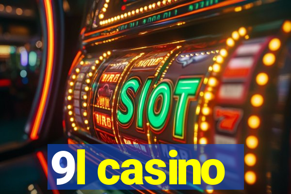 9l casino